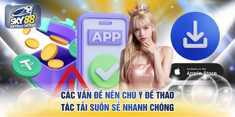 Các vấn đề nên chú ý để thao tác tải suôn sẻ nhanh chóng