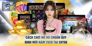 cách chơi nổ hũ